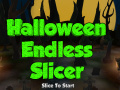 Igra Halloween Endless Slicer