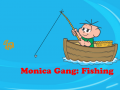Igra Monica Gang: Fishing  