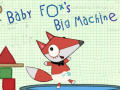 Igra Baby Fox Big Machine