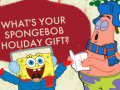 Igra What's your spongebob holiday gift?