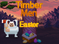 Igra Timber Men Easter