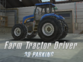 Igra Farm Tractor Driver 3D Parking