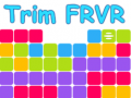 Igra Trim FRVR