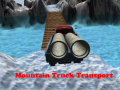 Igra Mountain Truck Transport