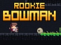 Igra Rookie Bowman