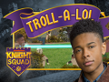 Igra Knight Squad: Troll-A-Lol