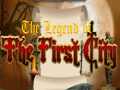 Igra The legend of the First City