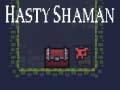 Igra Hasty Shaman