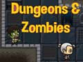 Igra Dungeons & zombies