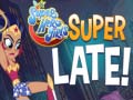 Igra DS Super Hero Girls Super Late!
