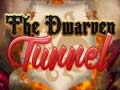 Igra The Dwarven Tunnel