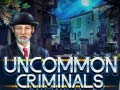 Igra Uncommon Criminals