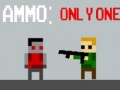 Igra Ammo: Only One
