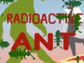 Igra Radioactive Ant