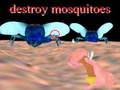 Igra destroy mosquitoe