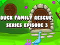 Igra Duck Family Rescue Series Episode 3