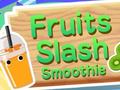 Igra Fruits Slash Smoothie
