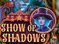 Igra Show Of Shadows