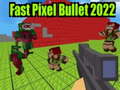 Igra Fast Pixel Bullet 2022
