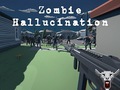 Igra Zombie Hallucination