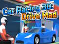Igra Car Racing 3D: Drive Mad