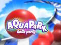 Igra Aquapark Balls Party