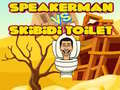 Igra Speakerman Vs Skibidi Toilet