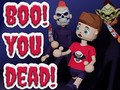 Igra Boo! You Dead!