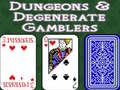 Igra Dungeons & Degenerate Gamblers