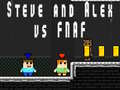 Igra Steve and Alex vs Fnaf