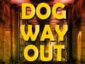 Igra Dog Way Out