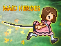 Igra Maid Heroes
