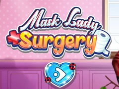 Igra Mask Lady Surgery