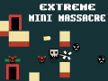 Igra Extreme Mini Massacre