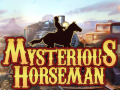 Igra Mysterious Horseman