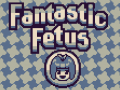 Igra Fantastic Fetus