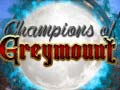 Igra Champions of Greymount