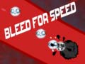 Igra Bleed for Speed
