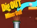 Igra Dig Out Miner Golf