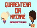 Igra Nazare Quarantine