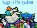 Igra Bugs in the System