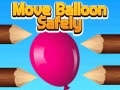 Igra Move Balloon Safely