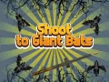 Igra Shoot To Giant Bats