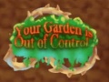 Igra Your Garden is Out of Control