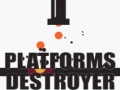 Igra Platforms Destroyer 