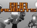 Igra Run Gun Robots