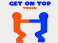 Igra Get On Top Touch