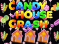 Igra Candy House Crash