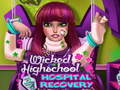 Igra Wicked High School Hospital Recovery
