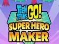 Igra Teen Titans Go  Super Hero Maker